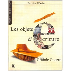 ABAO Essais [Collection] Warin (P.] - Les Objets d'écriture de la Grande Guerre.