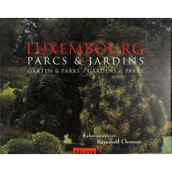 ABAO Essais [Luxembourg] Clement (R.) - Luxembourg. Parcs et jardins.