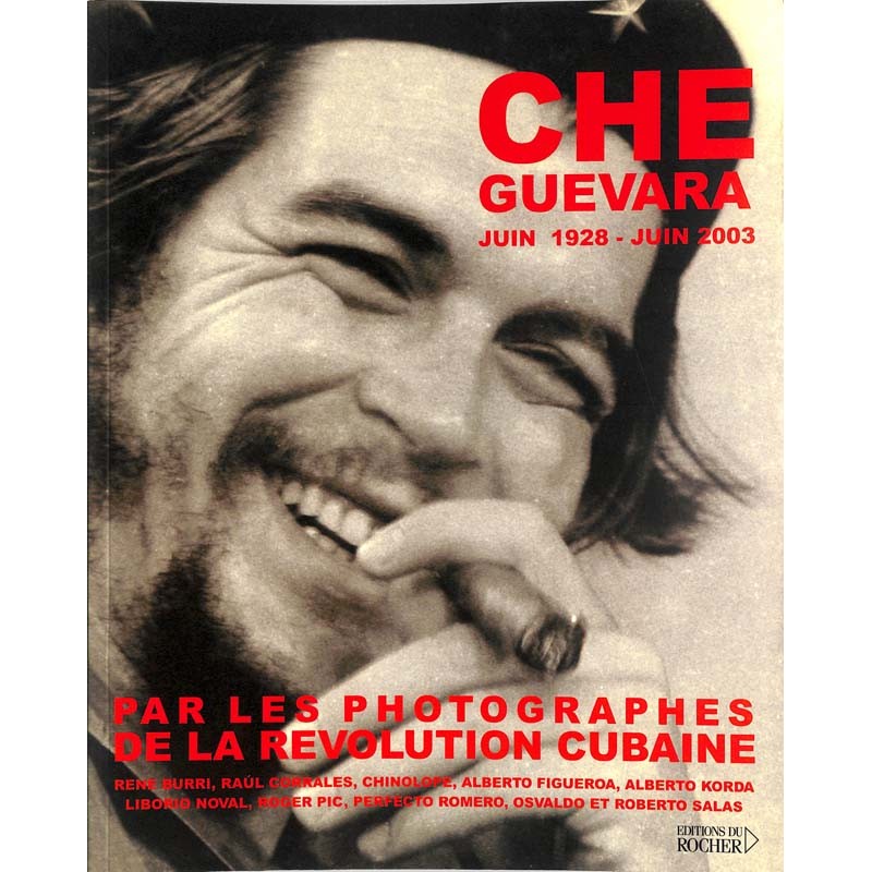 ABAO Histoire [Che Guevara] Che Guevara. Juin 1928 - Juin 2003.