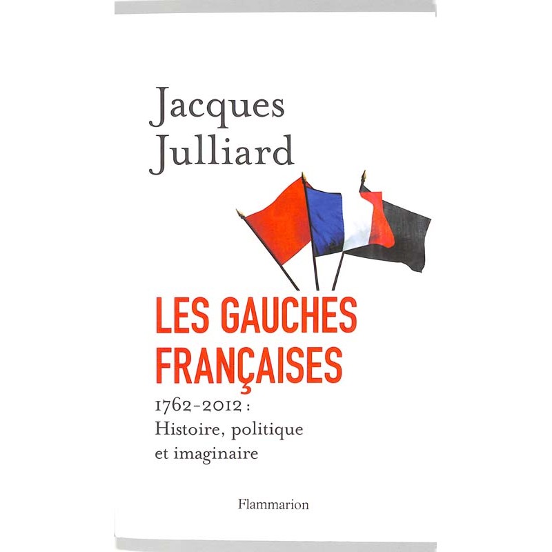 ABAO Histoire Julliard (J.) - Les Gauches françaises.