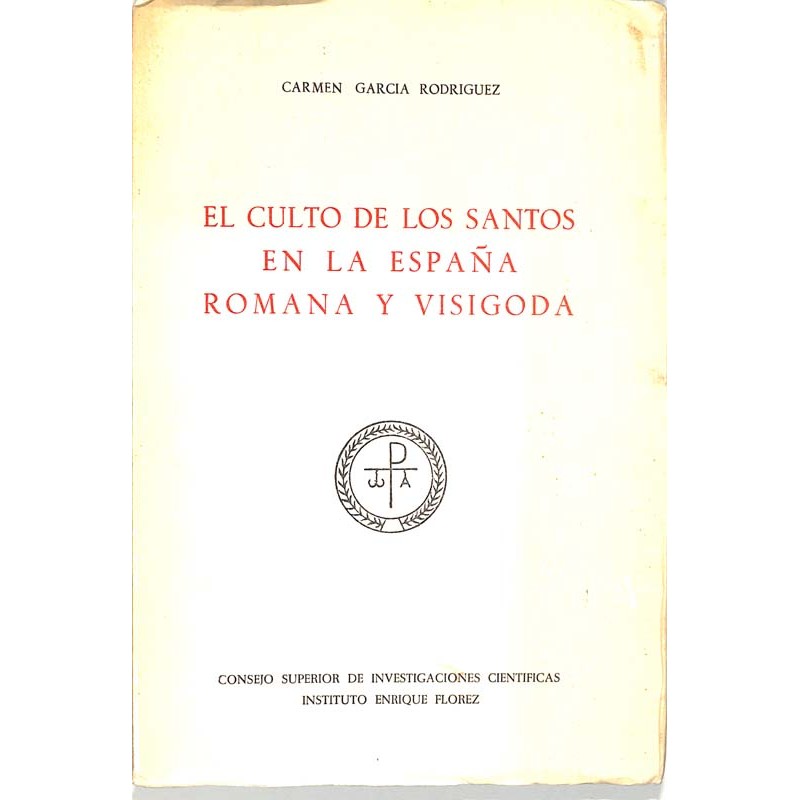 ABAO Histoire [Espagne] Garcia Rodriguez (C) - El Culto de los santos en la Espana romana y visigoda.