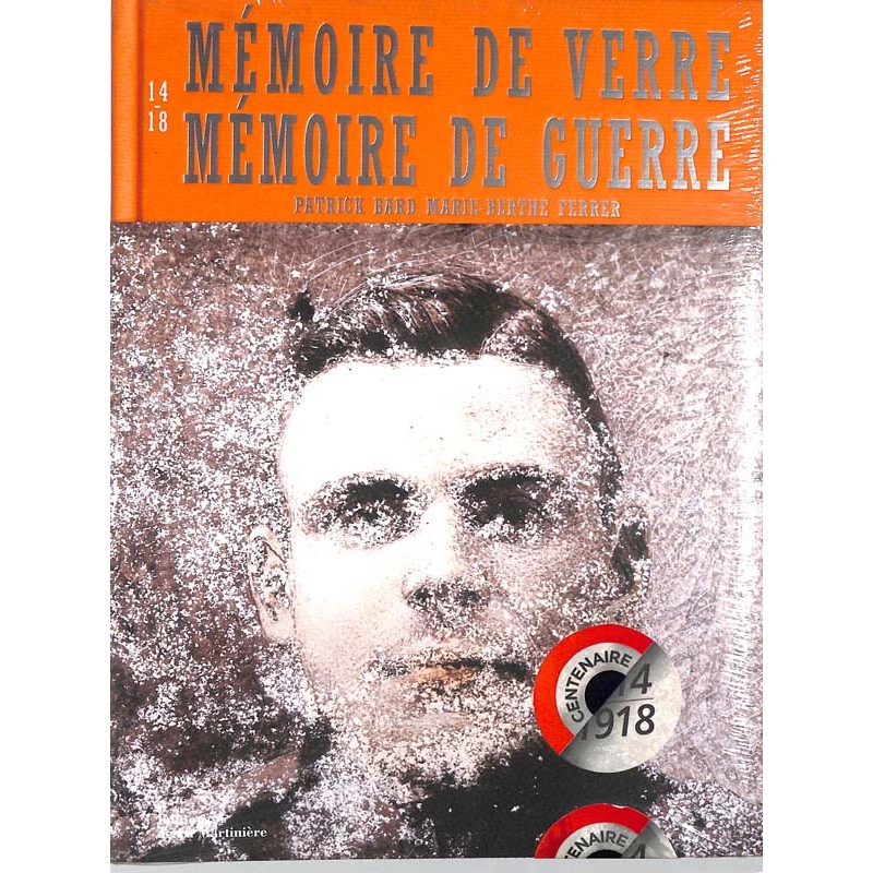 ABAO Histoire [Guerre 1914-18] Bard & Ferrer - Mémoire de verre, mémoire de guerre.