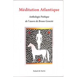 ABAO Romans [Geneste (Bruno)] Méditation atlantique. Anthologie poétique de l"oeuvre de Bruno Geneste.