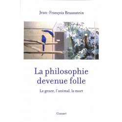 ABAO Essais [Philosophie] Braunstein (JF) - La Philosophie devenue folle.