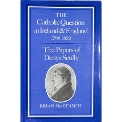 ABAO Histoire [Irlande] Scully (D) - The Catholic question in Ireland and England 1798-1822