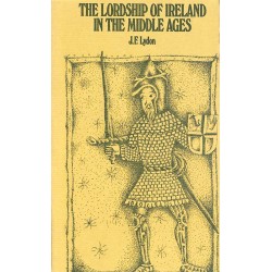 ABAO Histoire Lydon (JF) - The Lordship of Ireland in the Middle Ages.