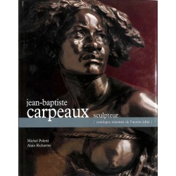 ABAO Sculpture [Carpeaux (Jean-Baptiste)] Poletti & Richarme - Jean-Baptiste Carpeaux. Sculpteur.