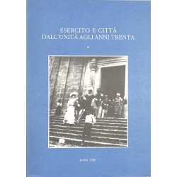 ABAO Histoire [Italie] Esercito e citta dall'unita agli anni trenta. Toma 1 et 2.