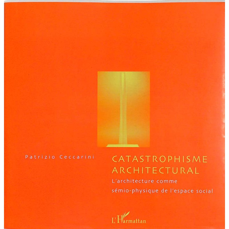 ABAO Arts [Architecture] Ceccarini - L'architecture comme sémio-physique de l'espace social.