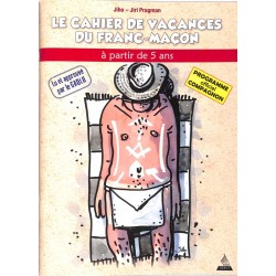 ABAO Franc-Maçonnerie Jiho & Jiri Pragman - Le Cahier de vacances du franc-maçon. A partir de 5 ans.