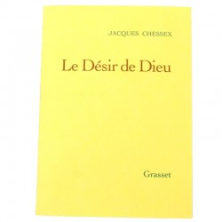 ABAO Romans Chessex (Jacques) - Le Désir de Dieu.