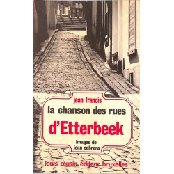 ABAO Belgique [Bruxelles - 1040] Francis (Jean) - La Chanson des rues d'Etterbeek.