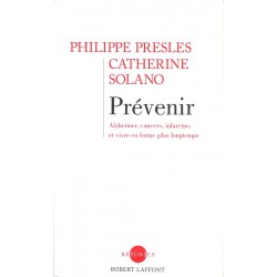 ABAO Essais [Santé] Presles (Philippe) & Solano (Catherine) - Prévenir.