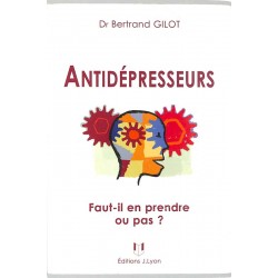 ABAO Essais [Santé] Gilot ( Dr Bertrand) - Antidépresseurs.