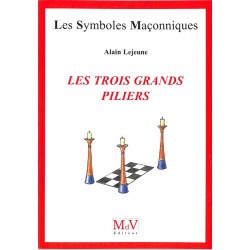 ABAO Franc-Maçonnerie Lejeune (Alain) - Les Trois grands piliers.