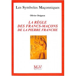 ABAO Franc-Maçonnerie Doignon (Olivier) - La Règle des francs-maçons de la pierre franche.