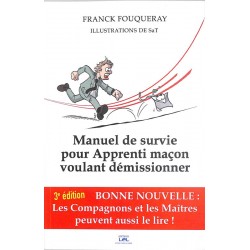 ABAO Franc-Maçonnerie Fouqueray (Franck) - Manuel de survie pour Apprenti maçon voulant démissionner.