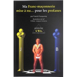 ABAO Franc-Maçonnerie Fouqueray (Franck) - Ma Franc-maçonnerie mise à nu...pour les profanes.