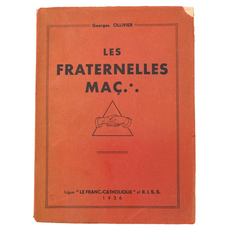 ABAO Franc-Maçonnerie Ollivier (Georges) - Les Fraternelles maç.·.