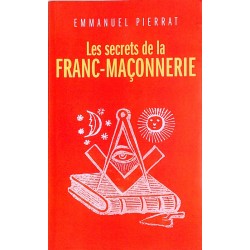 ABAO Franc-Maçonnerie Pierrat (Emmanuel) - Les Secrets de la franc-maçonnerie.