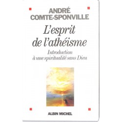 ABAO Essais [Philosophie] Comte-Sponville (André) - L'Esprit de l'athéisme.