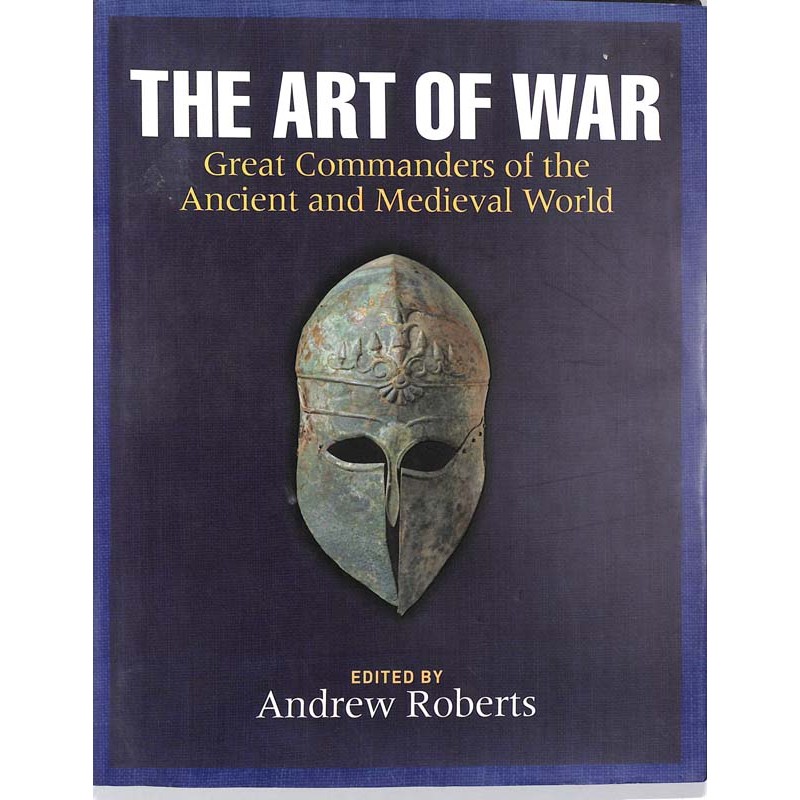 ABAO Histoire Roberts (Andrew) - The Art of war.