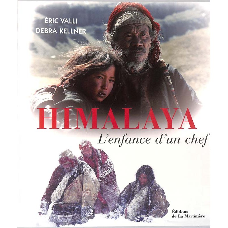 ABAO Essais Valli (Eric) et Kellner (Debra) - Himalaya. L'enfance d'un chef.