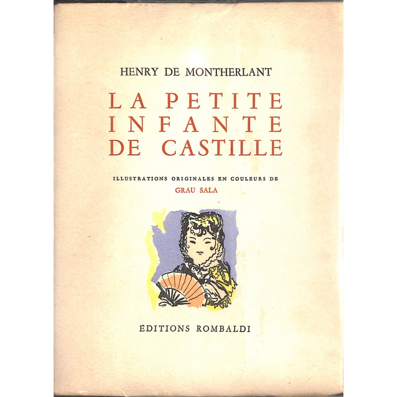 ABAO Littérature Montherlant (Henry de) - Le Petite infante de Castille.
