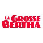 Grosse Bertha (La)